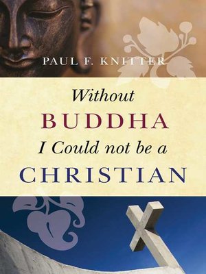cover image of Without Buddha I Could Not be a Christian